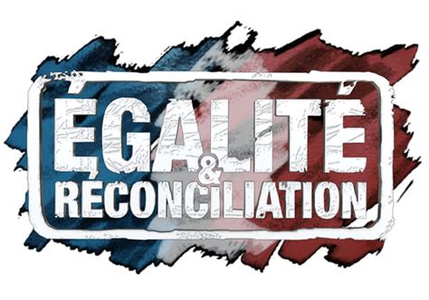 égalité réconciliation|Égalité & Réconciliation 